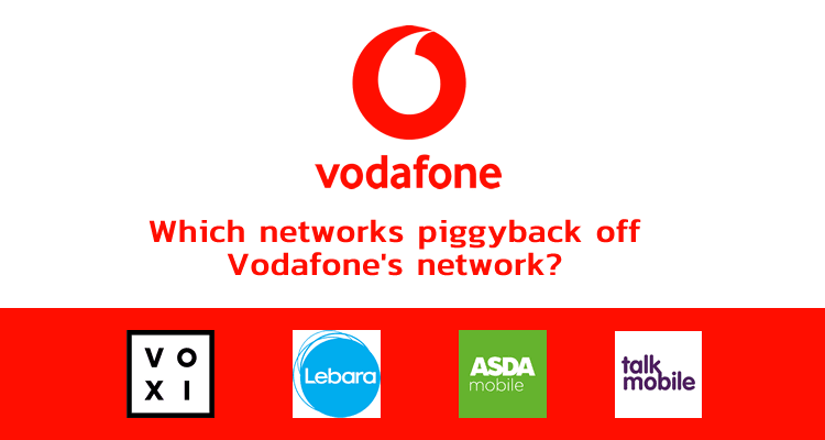 Which networks piggyback off Vodafone's network?