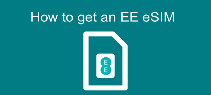 How to get an EE eSIM and activate it